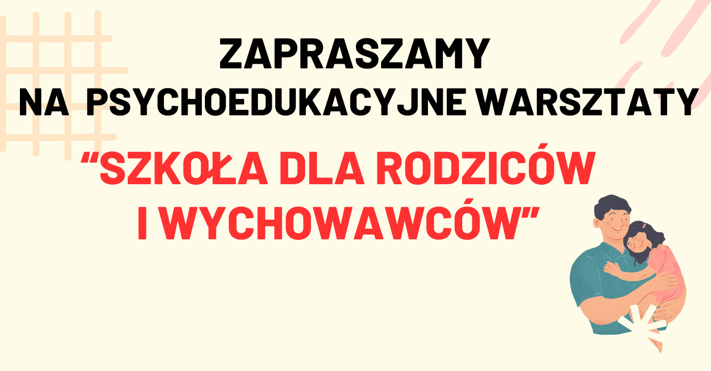 Warsztaty edukacyjne dla rodziców i wychowawców