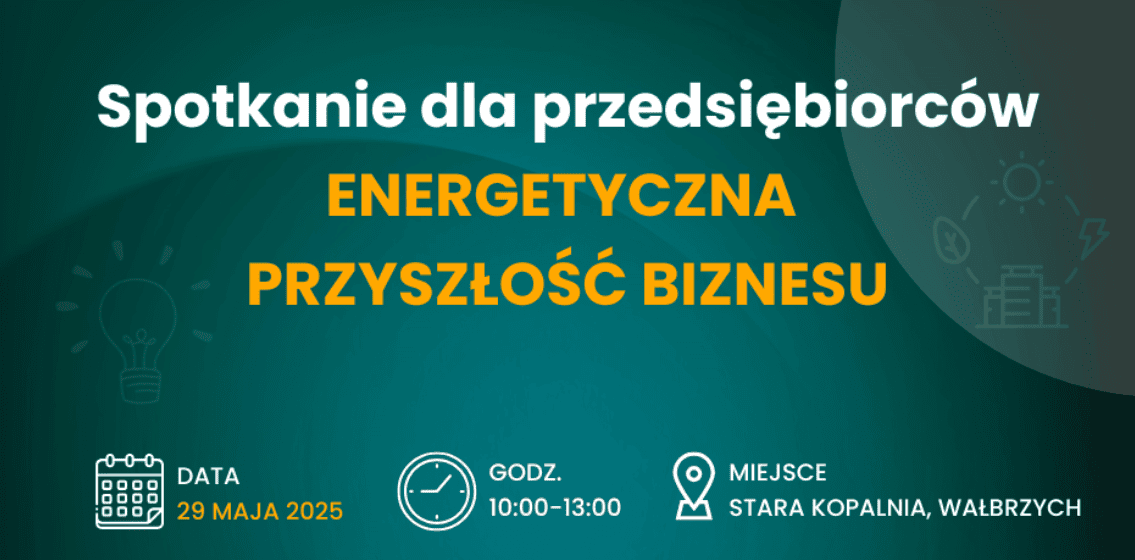  „Energetyczna przyszłość biznesu” – potkanie dla przedsiębiorców (29.05)